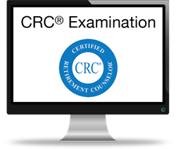 Certified Retirement Counselor® (CRC®) Examination